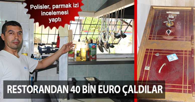 Restorandan 40 bin Euro çaldılar