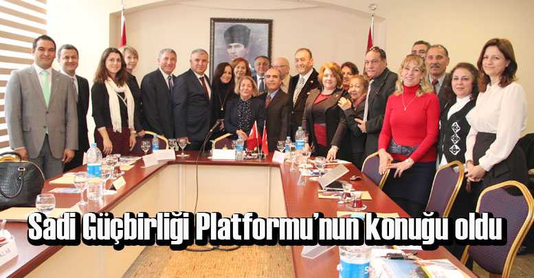 Sadi Güçbirliği Platformu’nun konuğu oldu