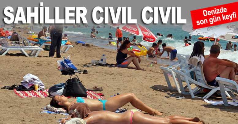 Sahiller cıvıl cıvıl