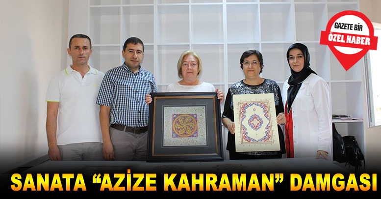 Sanata “Azize Kahraman” damgası