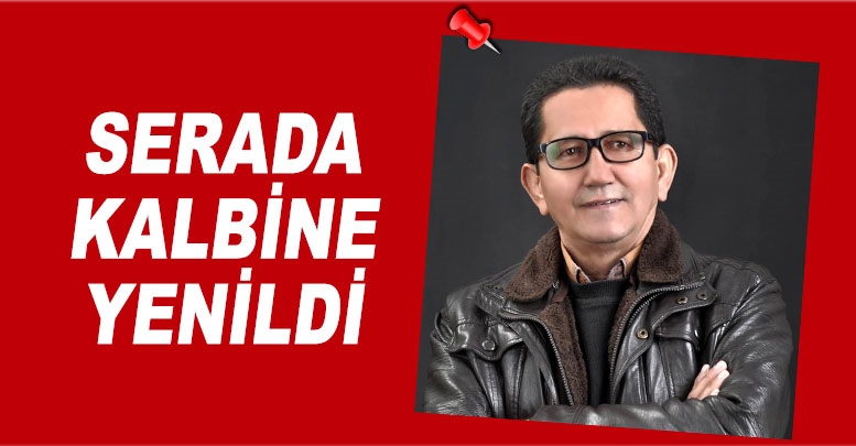 Serada kalbine yenildi