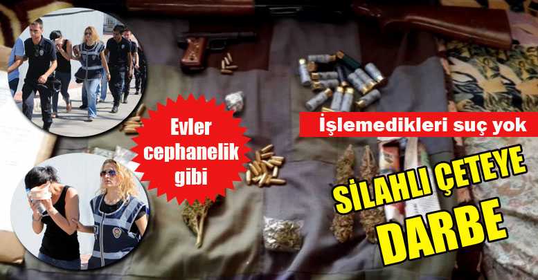 SİLAHLI ÇETEYE DARBE