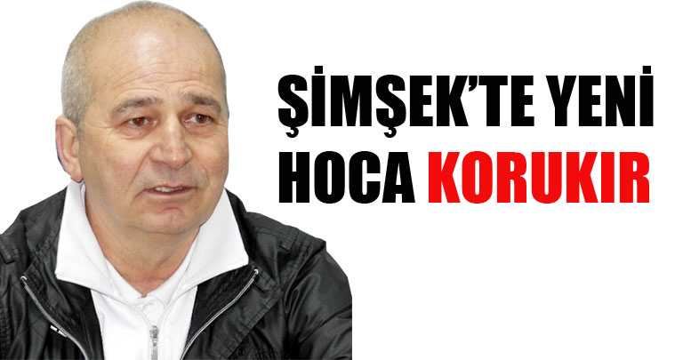 Şimşek’te yeni Hoca Korukır