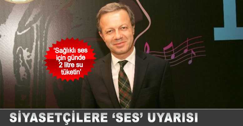 SİYASETÇİLERE ‘SES’ UYARISI