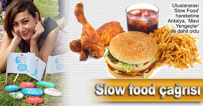 Slow food çağrısı