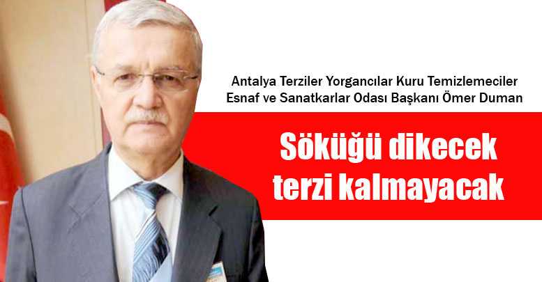 Söküğü dikecek terzi kalmayacak