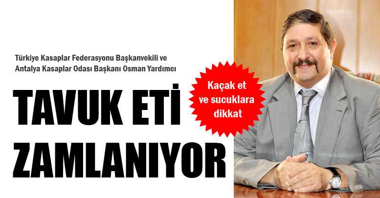 TAVUK ETİ ZAMLANIYOR