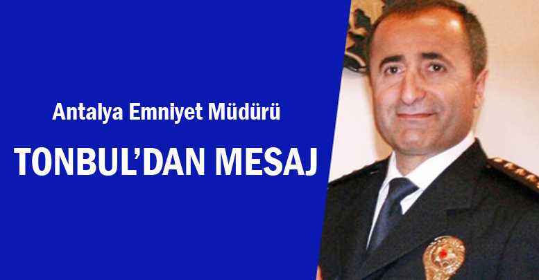 TONBUL’DAN MESAJ