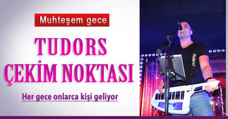 Tudors çekim noktası