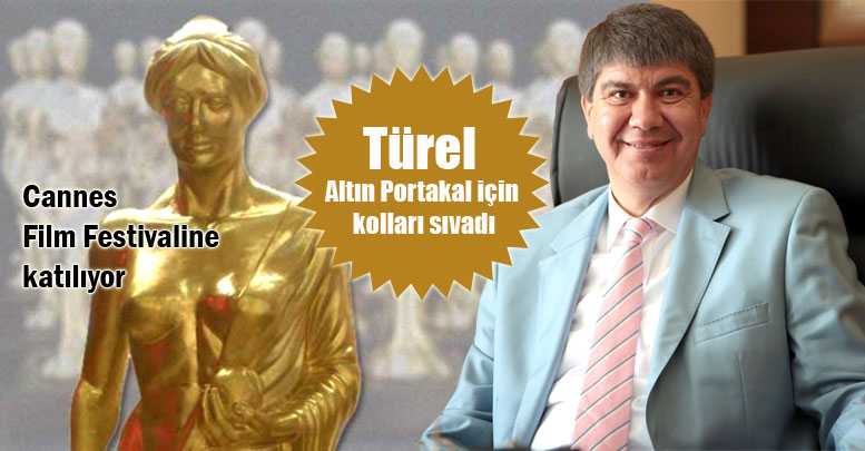 Türel Altın Portakal için kolları sıvadı