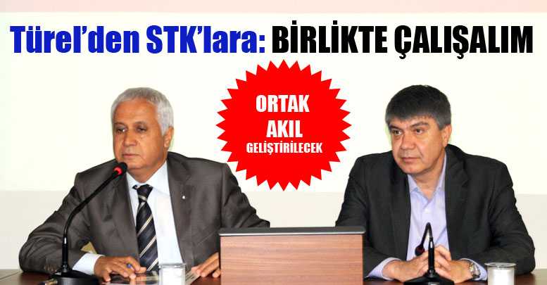 Türel’den STK’lara: BİRLİKTE ÇALIŞALIM