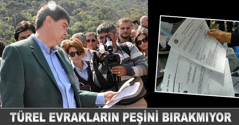 Türel evrakların peşini bırakmıyor
