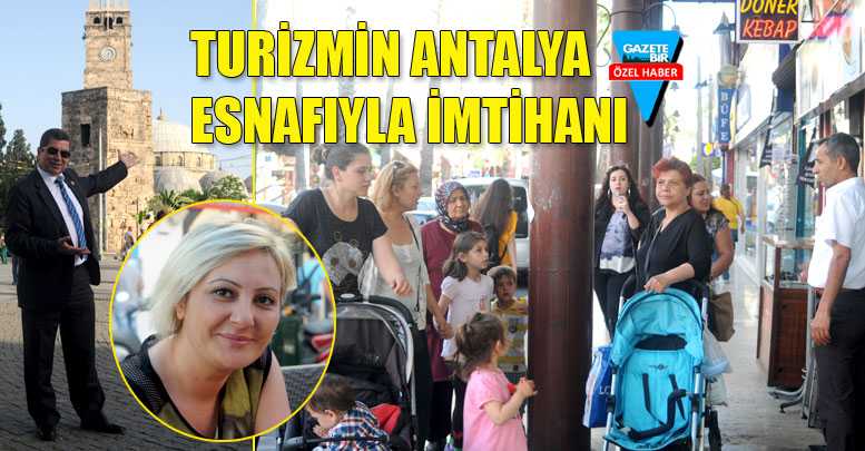 Turizmin Antalya esnafıyla imtihanı