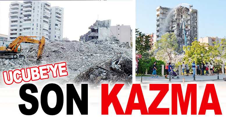 Ucube’ye son kazma