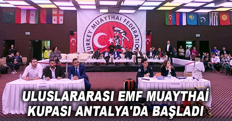 Uluslararası EMF Muaythai Kupası Antalya'da başladı