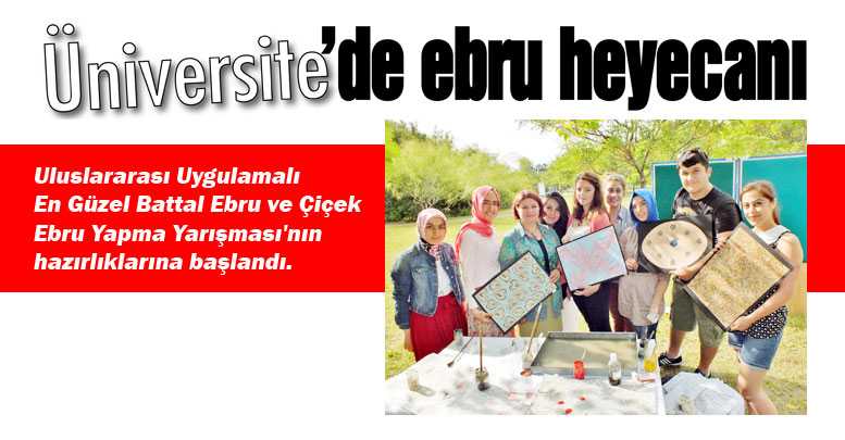 Üniversite’de ebru heyecanı