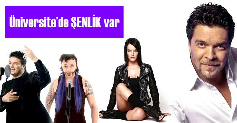 Üniversite’de ŞENLİK var
