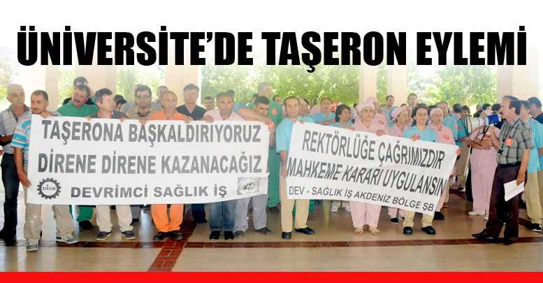 ÜNİVERSİTE’DE TAŞERON EYLEMİ