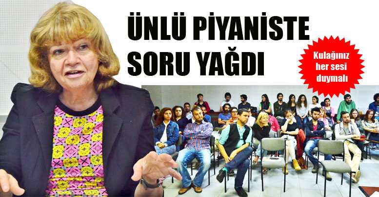 ÜNLÜ PİYANİSTE SORU YAĞDI