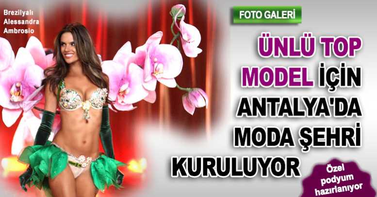 Ünlü Top Model İçin Moda Şehri Kuruluyor