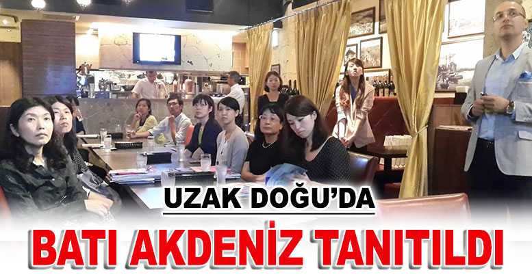 Uzak Doğu’da Batı Akdeniz tanıtıldı