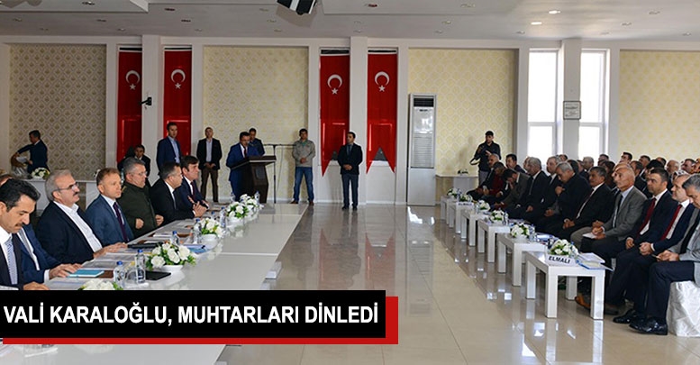 Vali Karaloğlu, muhtarları dinledi