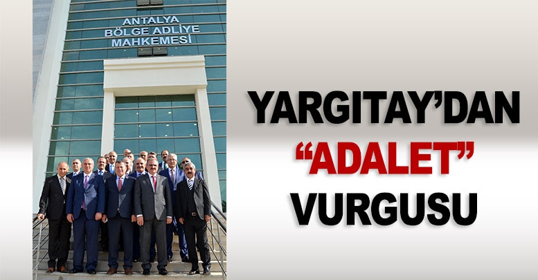 Yargıtay’dan “adalet” vurgusu