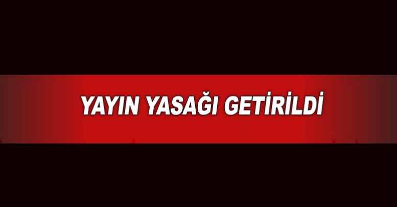 YAYIN YASAĞI GETİRİLDİ