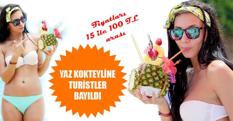 Yaz kokteyline turistler bayıldı