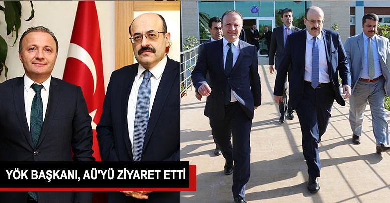 YÖK Başkanı, AÜ'yü ziyaret etti