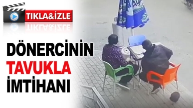  Dönercinin tavukla imtihanı